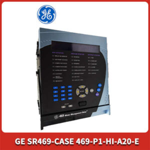 GE SR469-CASE-469-P1-HI-A20-E 电机保护继电器 - 工业电机核心守护者！